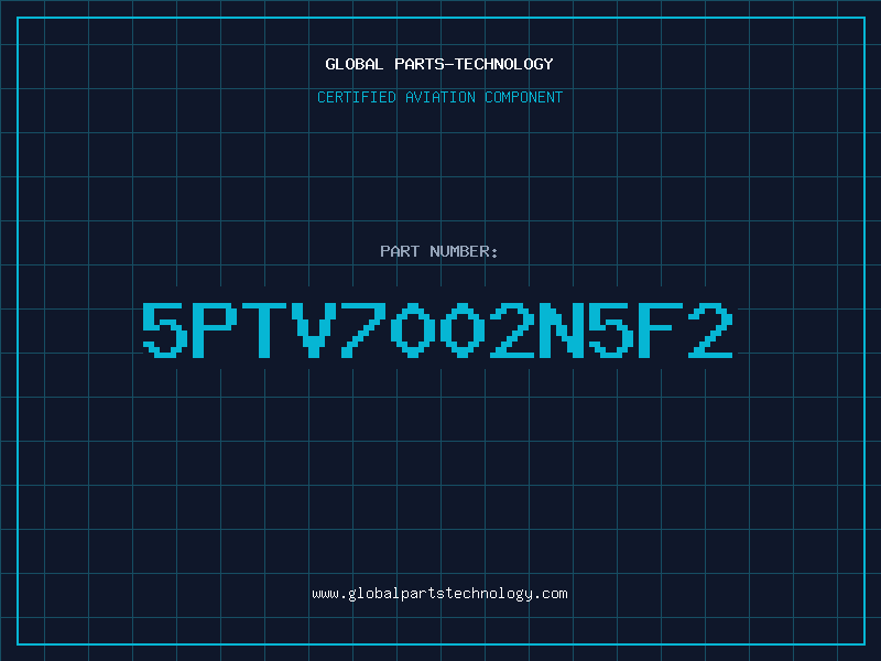 Aviation Part 5PTV7002N5F2