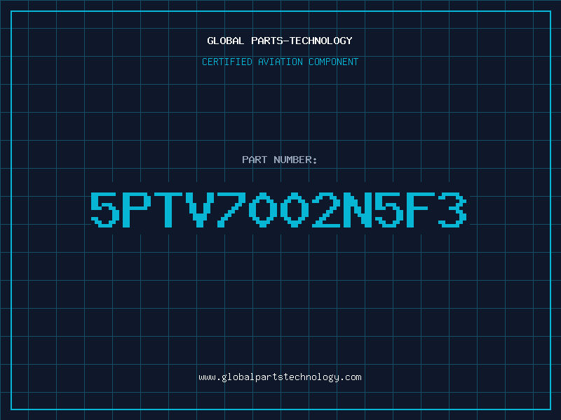Aviation Part 5PTV7002N5F3