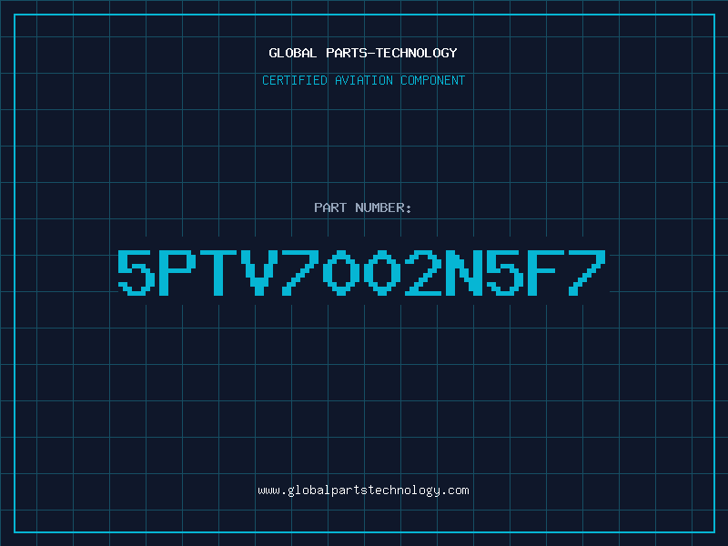 Aviation Part 5PTV7002N5F7