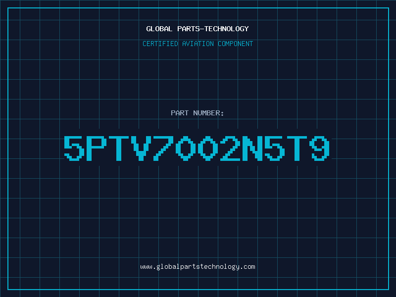 Aviation Part 5PTV7002N5T9
