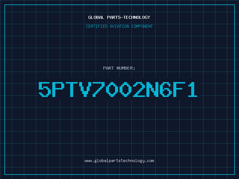 Aviation Part 5PTV7002N6F1