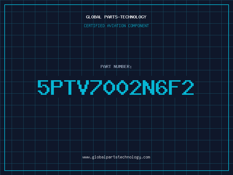 Aviation Part 5PTV7002N6F2