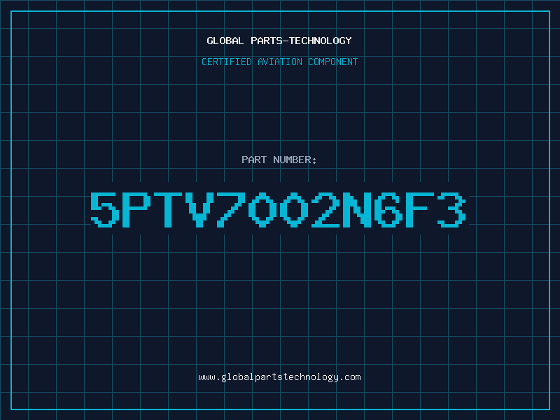Aviation Part 5PTV7002N6F3