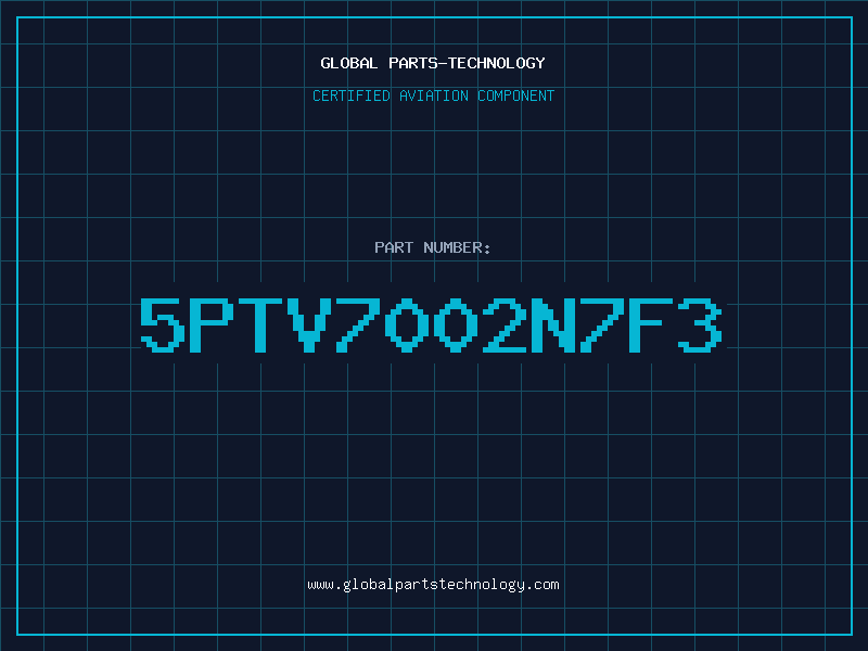 Aviation Part 5PTV7002N7F3