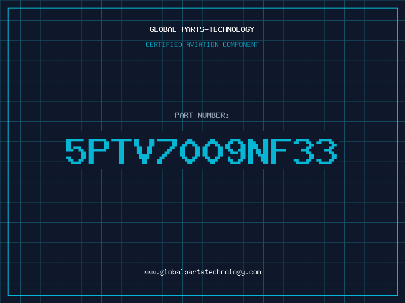 Aviation Part 5PTV7009NF33
