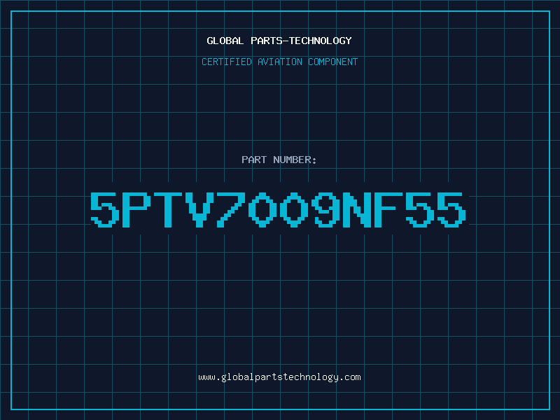 Aviation Part 5PTV7009NF55