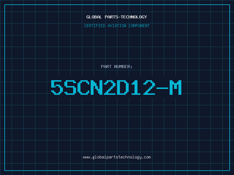 Aviation Part 5SCN2D12-M