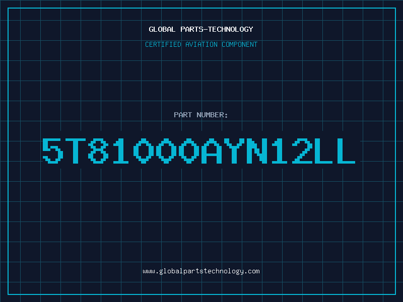 Aviation Part 5T81000AYN12LL