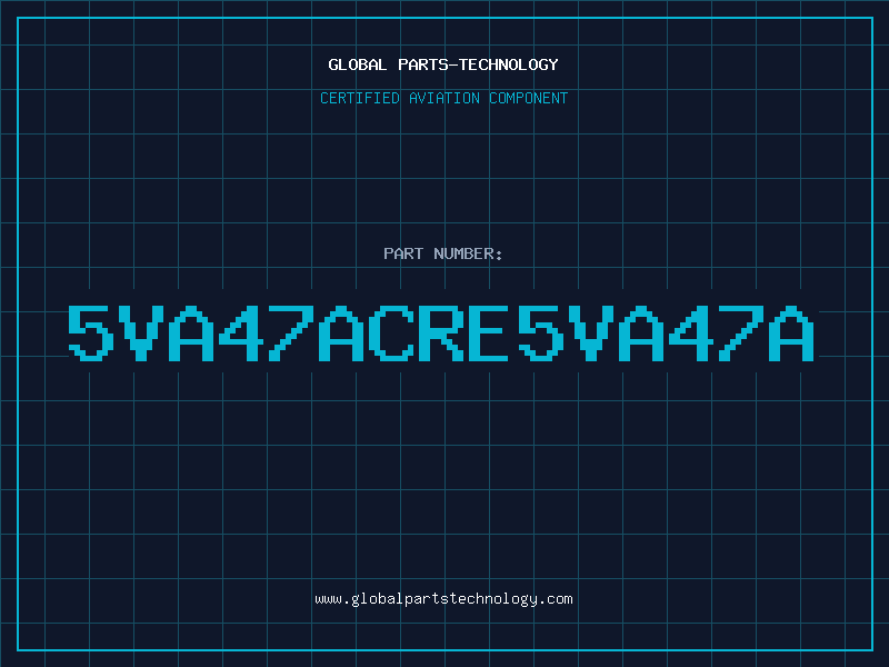Aviation Part 5VA47ACRE5VA47A