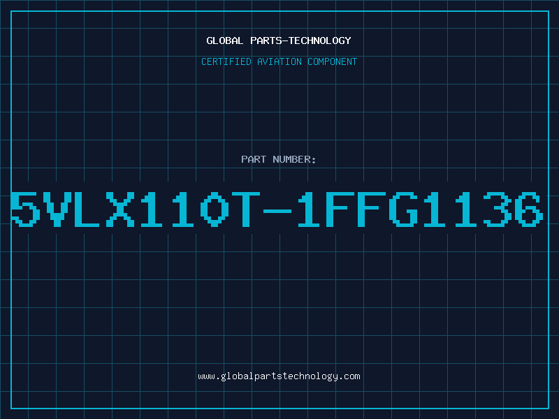 Aviation Part 5VLX110T-1FFG1136