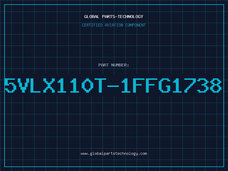 Aviation Part 5VLX110T-1FFG1738