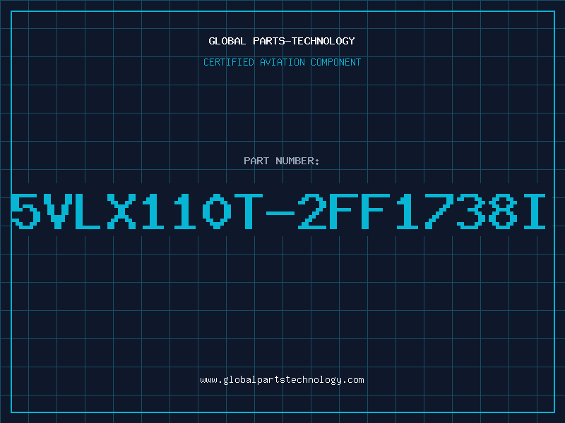 Aviation Part 5VLX110T-2FF1738I