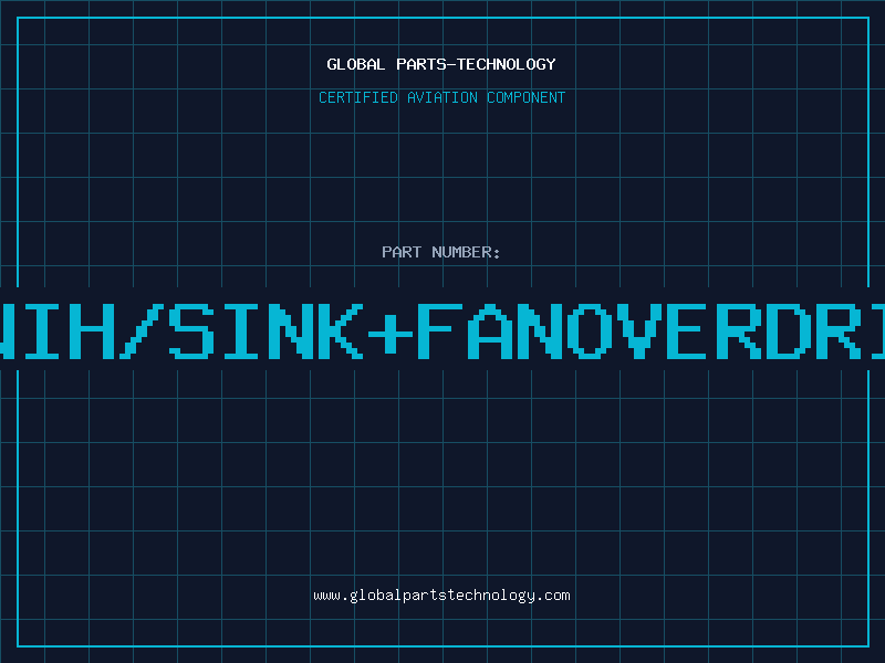 Aviation Part 5VWIH/SINK+FANOVERDRIVE