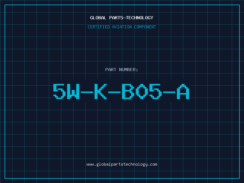 Aviation Part 5W-K-B05-A