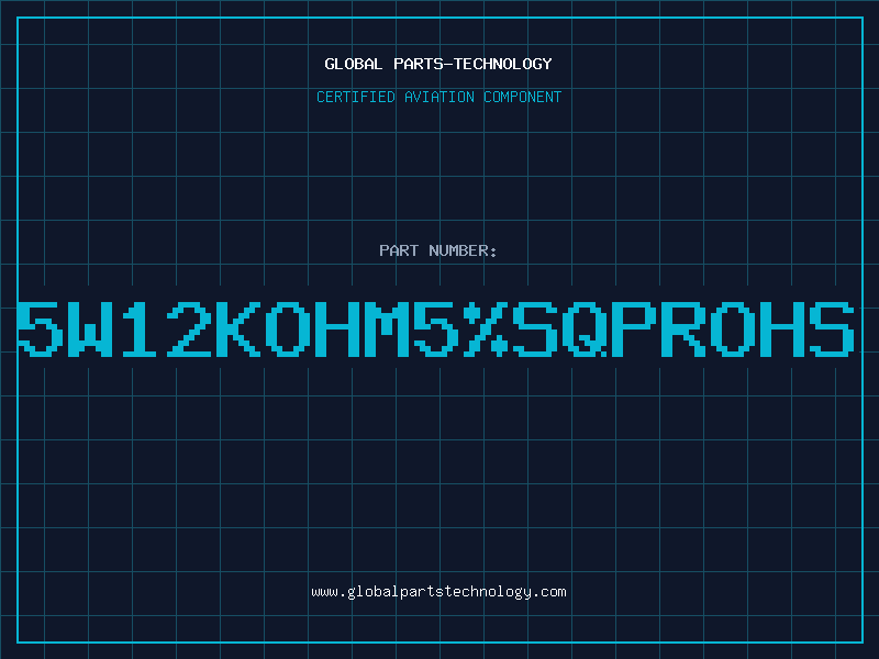 Aviation Part 5W12KOHM5%SQPROHS