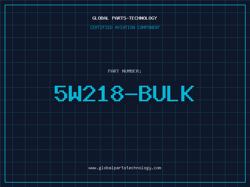 Aviation Part 5W218-BULK