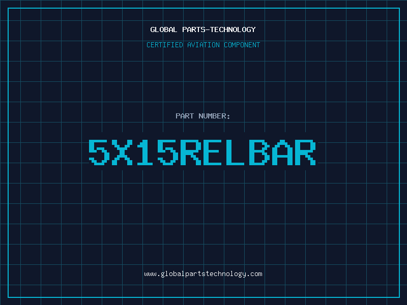 Aviation Part 5X15RELBAR