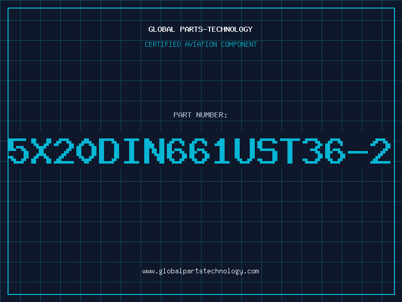 Aviation Part 5X20DIN661UST36-2