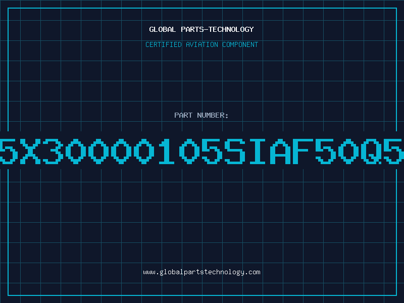Aviation Part 5X30000105SIAF50Q5