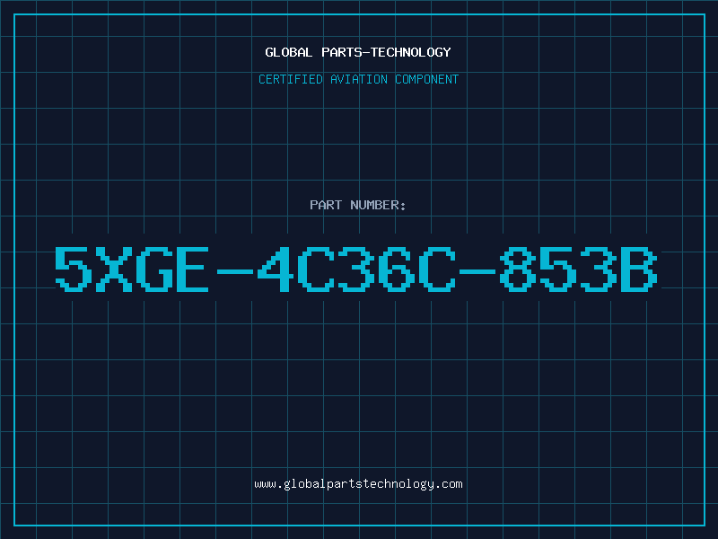 Aviation Part 5XGE-4C36C-853B