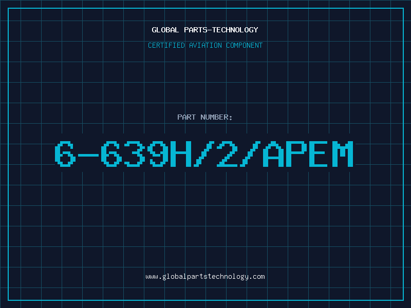 Aviation Part 6-639H/2/APEM