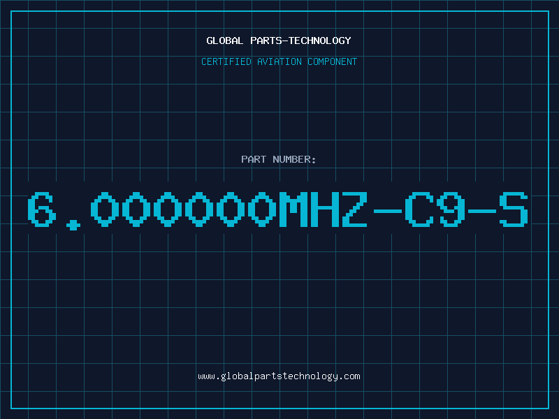Aviation Part 6.000000MHZ-C9-S