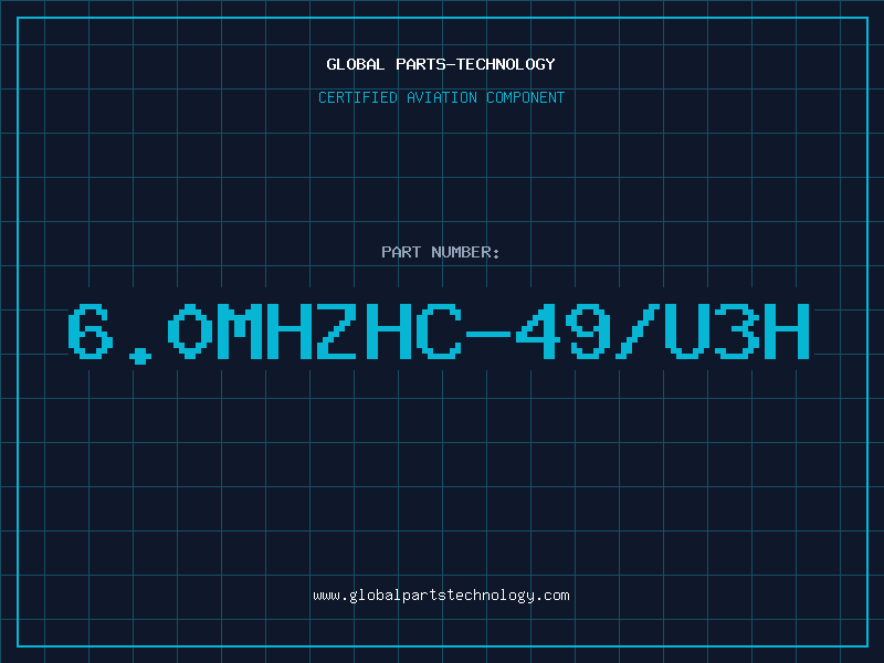 Aviation Part 6.0MHZHC-49/U3H