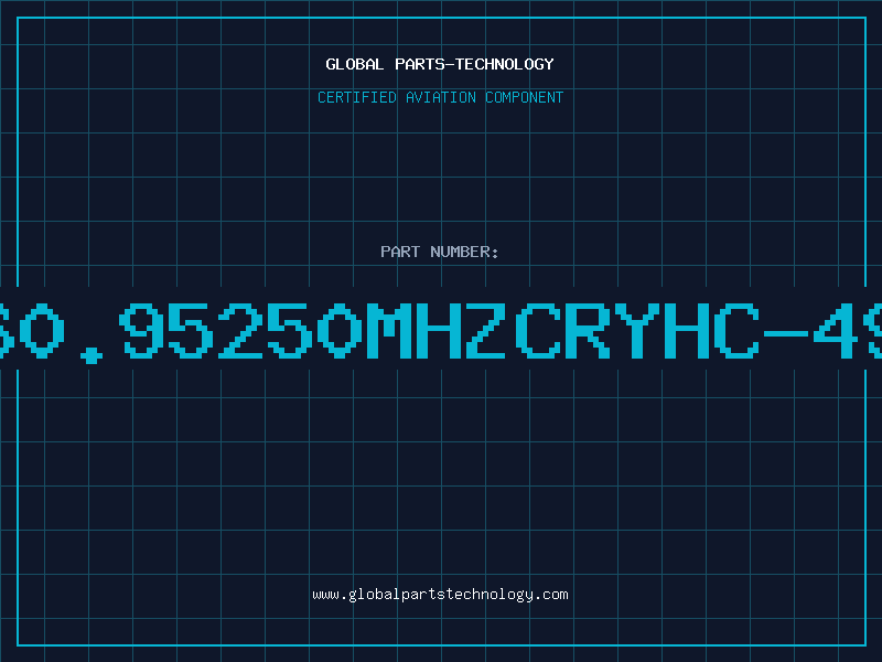 Aviation Part 60.95250MHZCRYHC-49