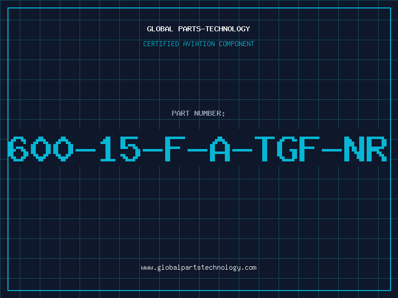 Aviation Part 600-15-F-A-TGF-NR