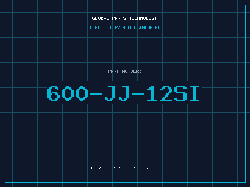 Aviation Part 600-JJ-12SI