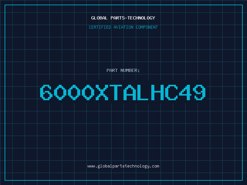 Aviation Part 6000XTALHC49
