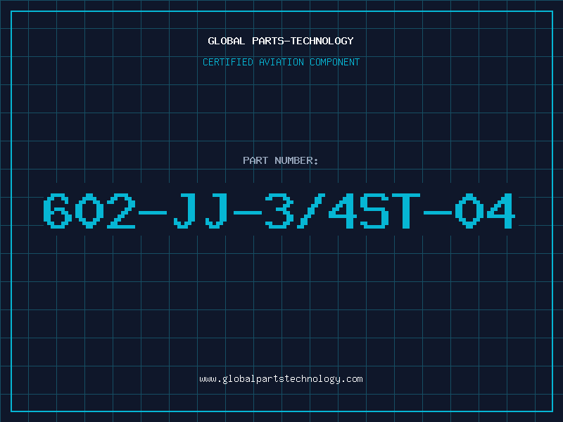 Aviation Part 602-JJ-3/4ST-04