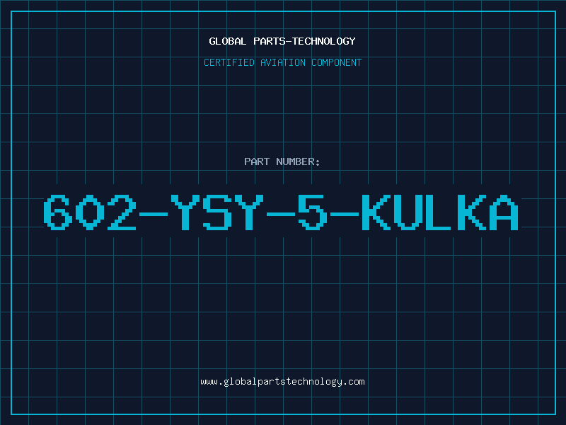Aviation Part 602-YSY-5-KULKA