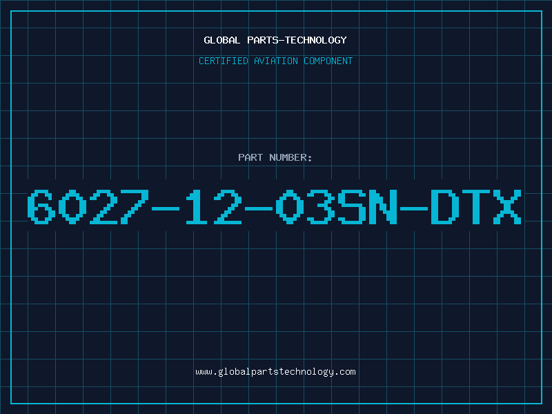Aviation Part 6027-12-03SN-DTX