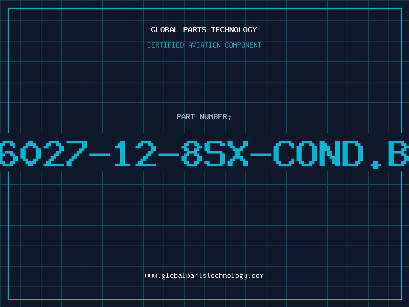 Aviation Part 6027-12-8SX-COND.B