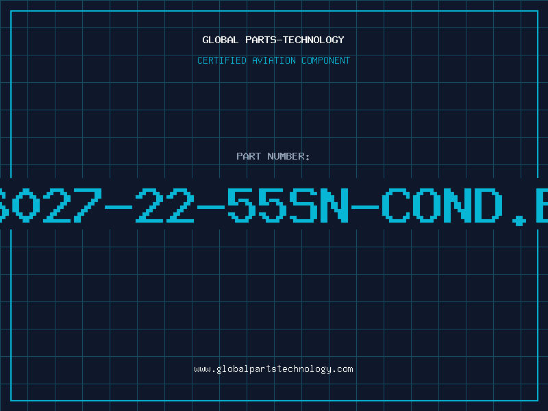 Aviation Part 6027-22-55SN-COND.B