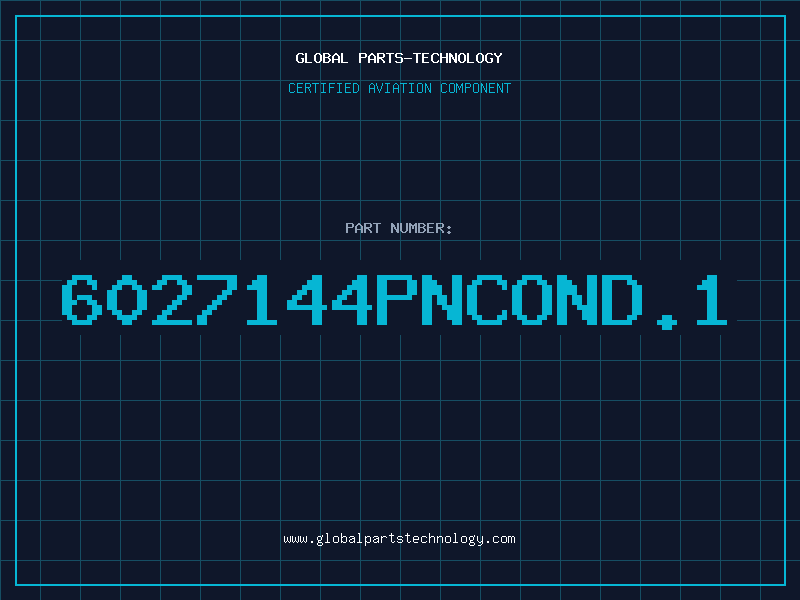Aviation Part 6027144PNCOND.1