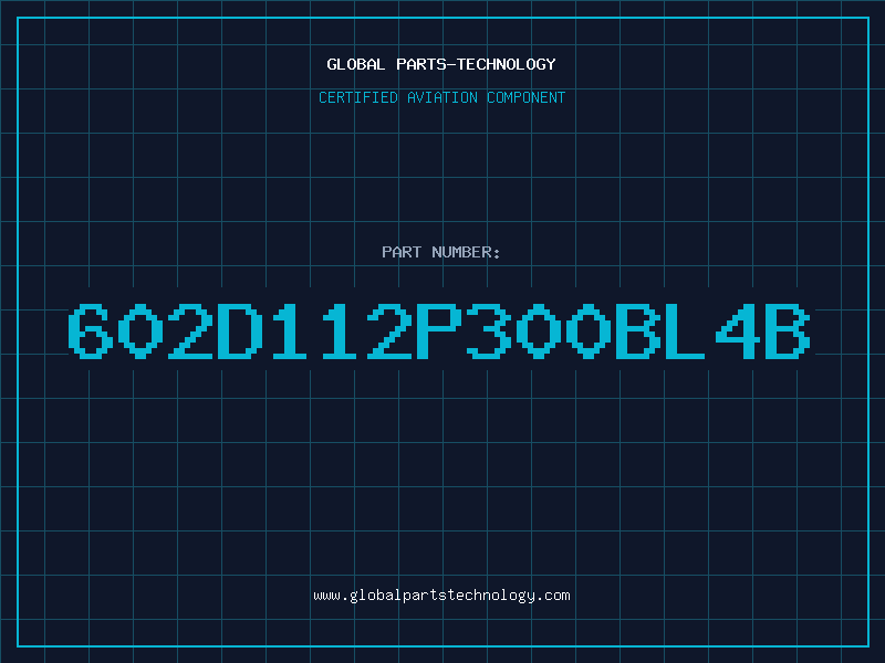 Aviation Part 602D112P300BL4B