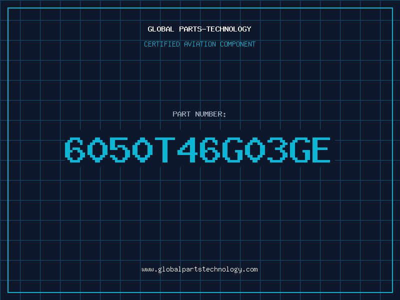 Aviation Part 6050T46G03GE