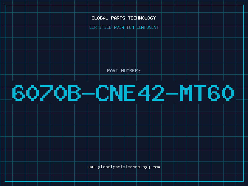 Aviation Part 6070B-CNE42-MT60