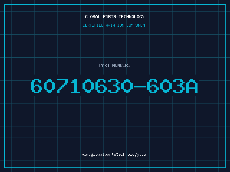 Aviation Part 60710630-603A