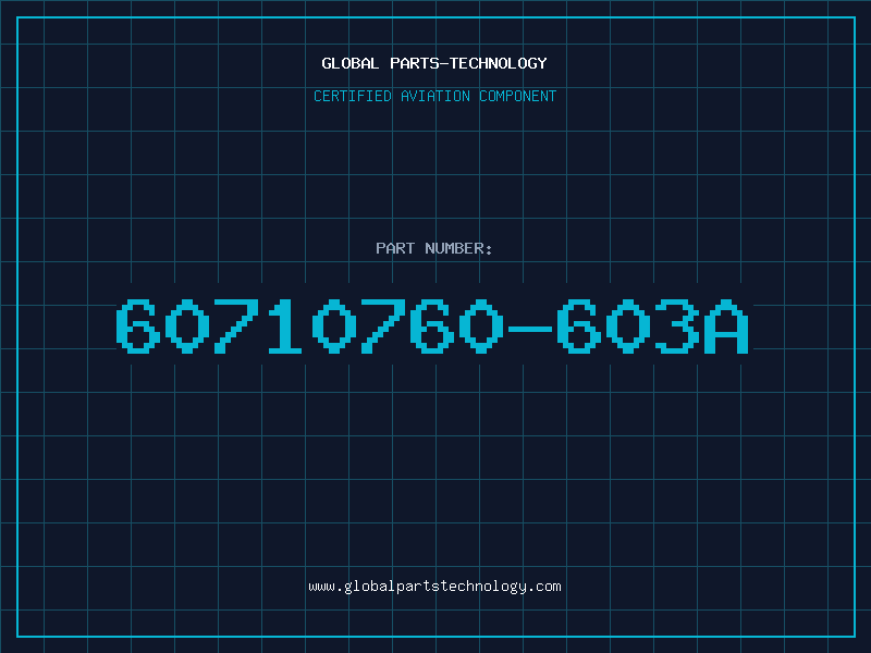 Aviation Part 60710760-603A