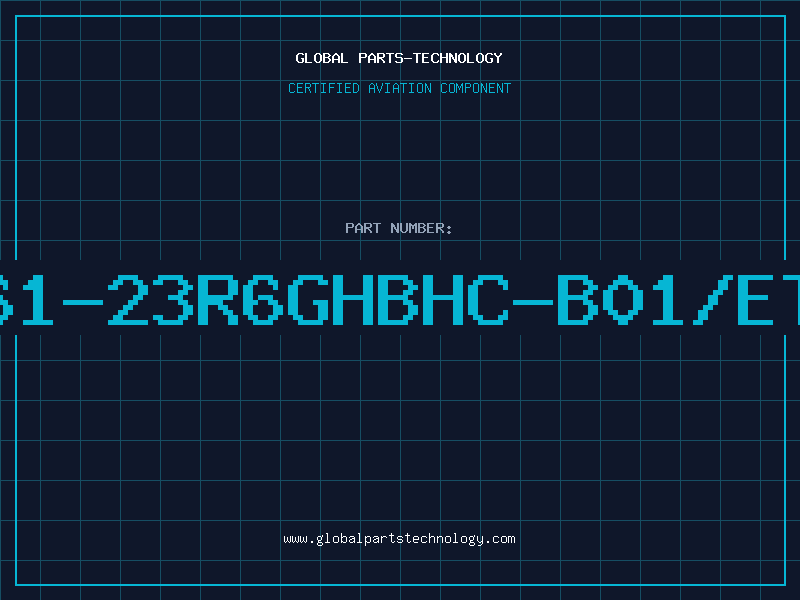 Aviation Part 61-23R6GHBHC-B01/ET