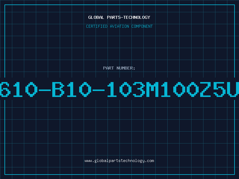 Aviation Part 610-B10-103M100Z5U