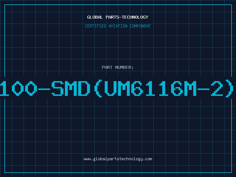 Aviation Part 6116-100-SMD(UM6116M-2)D/C90