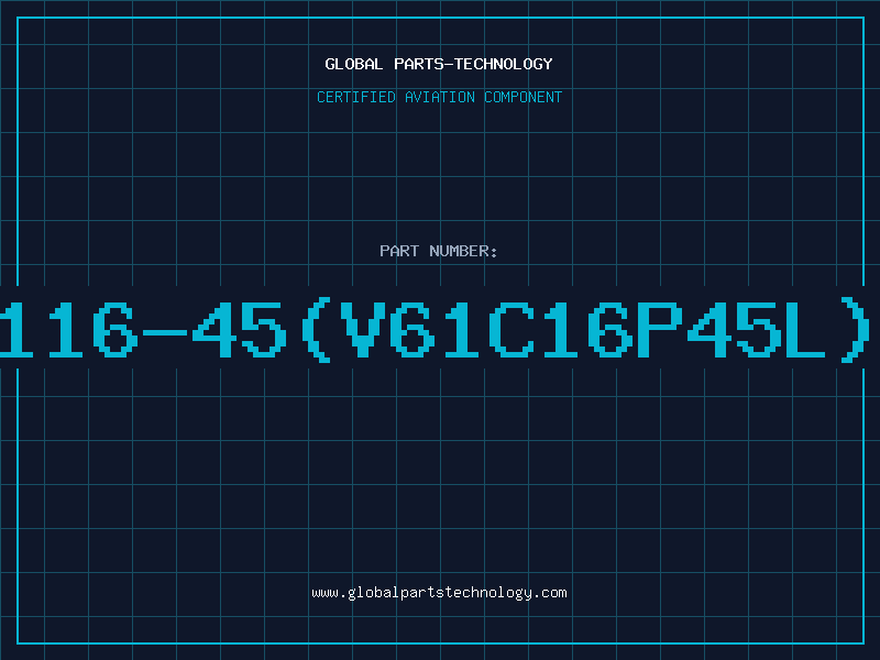 Aviation Part 6116-45(V61C16P45L)D