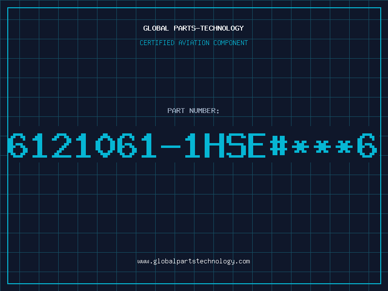 Aviation Part 6121061-1HSE#***6