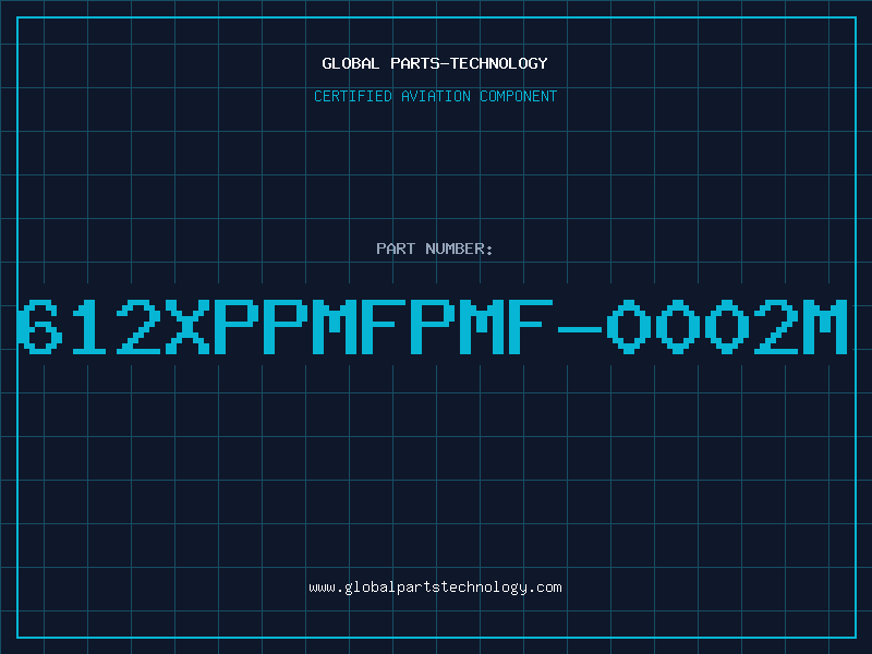 Aviation Part 612XPPMFPMF-0002M