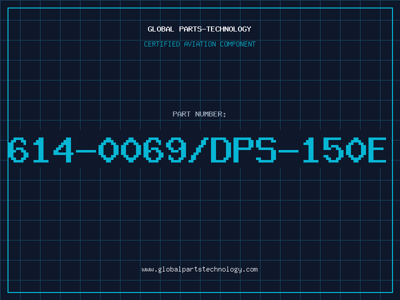 Aviation Part 614-0069/DPS-150E