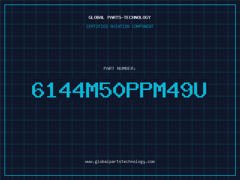 Aviation Part 6144M50ppm49U